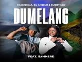 Kharishma, DJ Angelo, Buddy Sax - Dumelang feat. Sannere Audio)