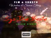 Sys Die Beste (feat. Danwill Riddims)
