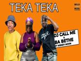 Teka Teka - Dj Call Me & Babethe Gashoazen Ft Wendy Moon