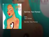 Bad (feat. Tiara Thomas)