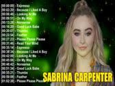 Sabrina Carpenter Greatest Hits ? Best Songs Collection 2024 ? Greatest Hits Songs of All