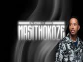 DJ Stokie, Eemoh - Masithokoze (Lyric Video)