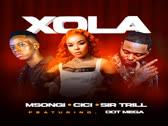 Msongi X Cici X Sir Trill Feat DotMega - Xola Audio)